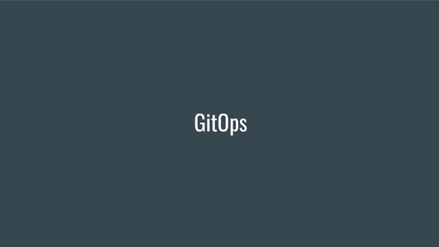 GitOps

