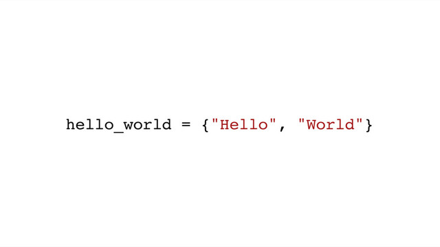 hello_world = {"Hello", "World"}
