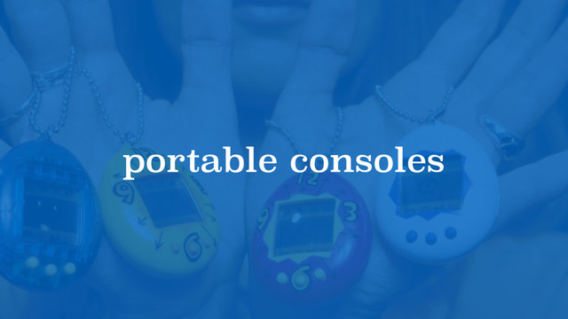 portable consoles
