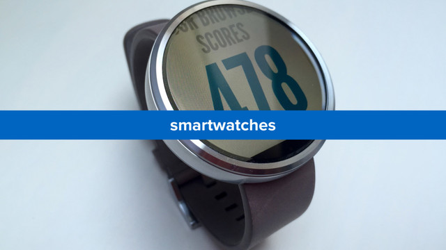 smartwatches
