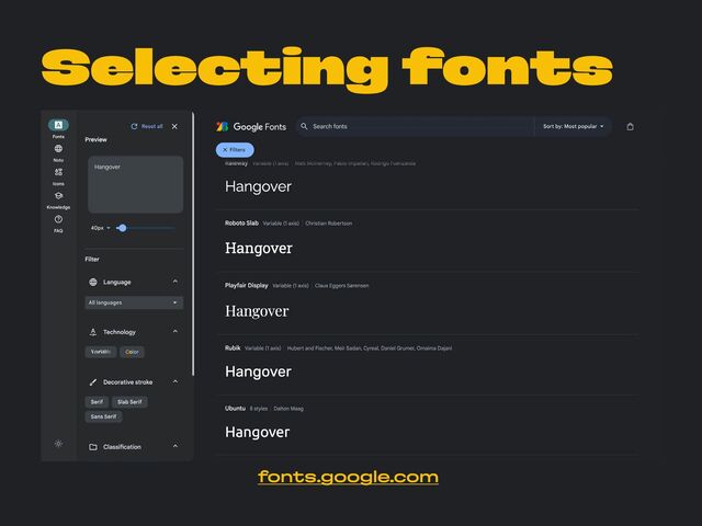 Selecting fonts
fonts.google.com
