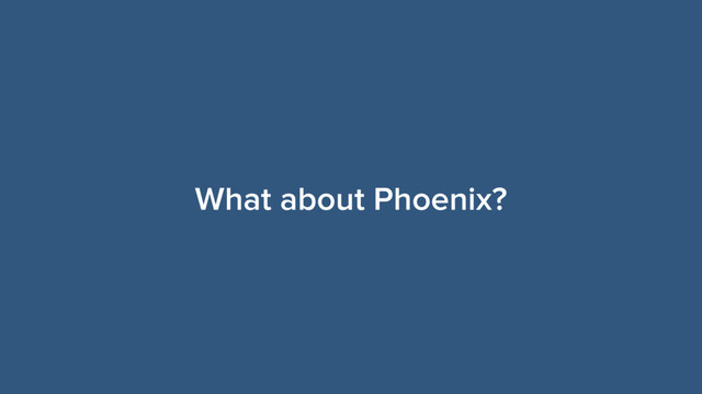 What about Phoenix?
