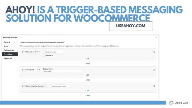 AHOY! IS A TRIGGER-BASED MESSAGING
SOLUTION FOR WOOCOMMERCE
USEAHOY.COM
