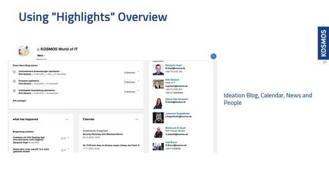 Using "Highlights" Overview
27
Ideation Blog, Calendar, News and
People
