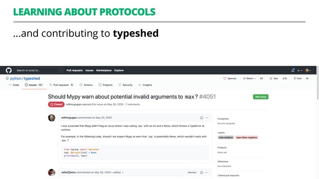 LEARNING ABOUT PROTOCOLS
...and contributing to typeshed
3
