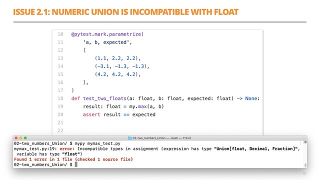 ISSUE 2.1: NUMERIC UNION IS INCOMPATIBLE WITH FLOAT
32
