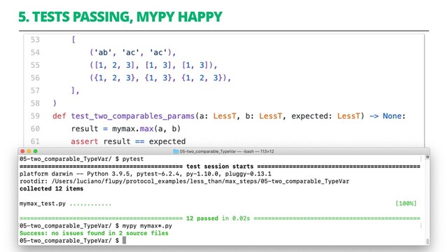 5. TESTS PASSING, MYPY HAPPY
48
