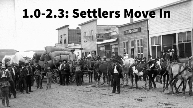 1.0-2.3: Settlers Move In
