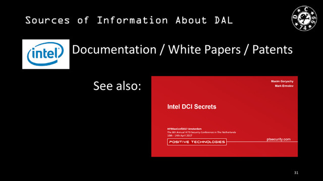 Sources of Information About DAL
Documentation / White Papers / Patents
See also:
31
