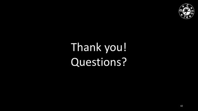 Thank you!
Questions?
42

