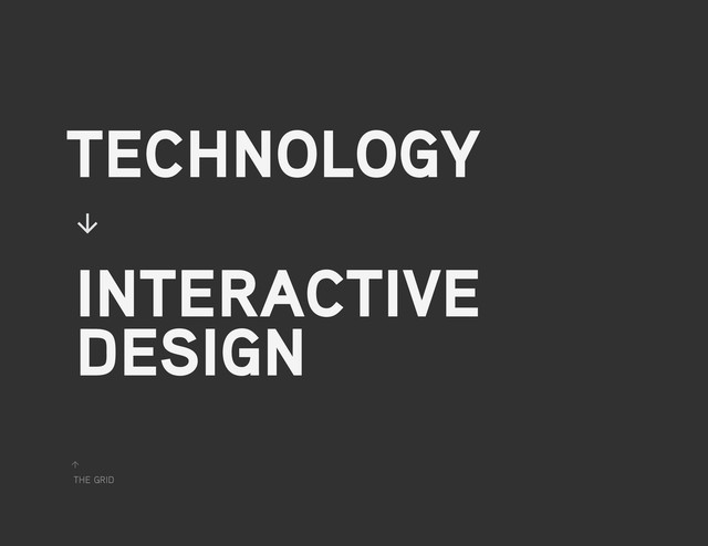 the grid
↑
technology
interactive
design
↓
