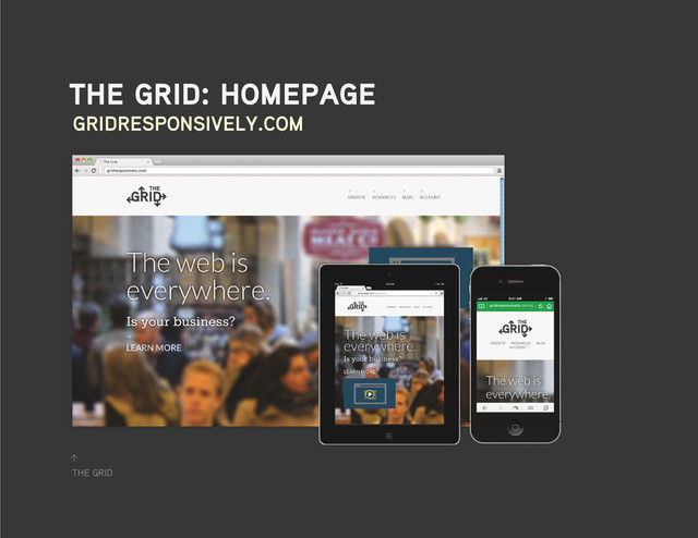 the grid
↑
the grid: homepage
gridresponsively.com

