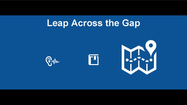 Leap Across the Gap
