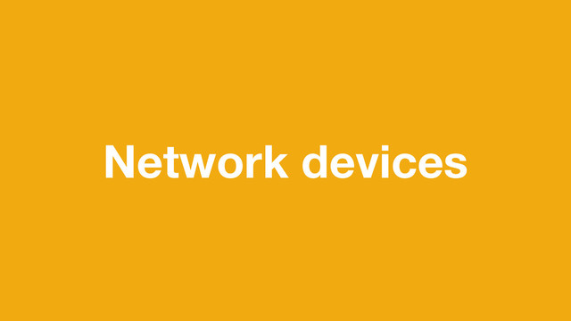 Network devices
