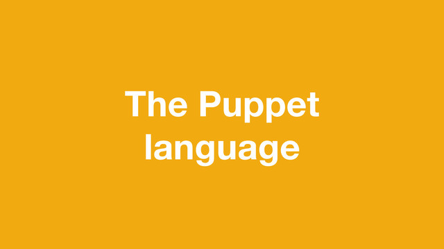 The Puppet
language
