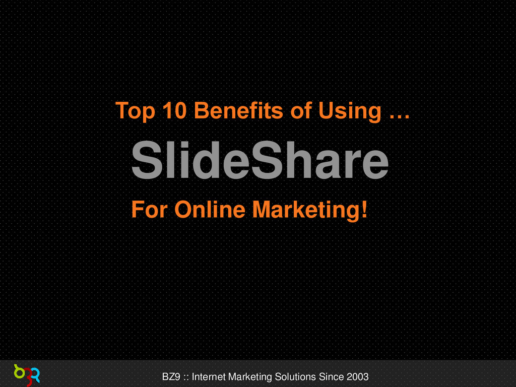 Benefits of Using SlideShare Speaker Deck