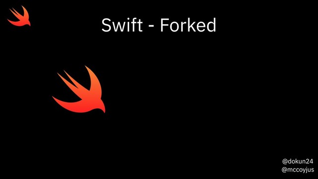 @dokun24
@mccoyjus
Swift - Forked
