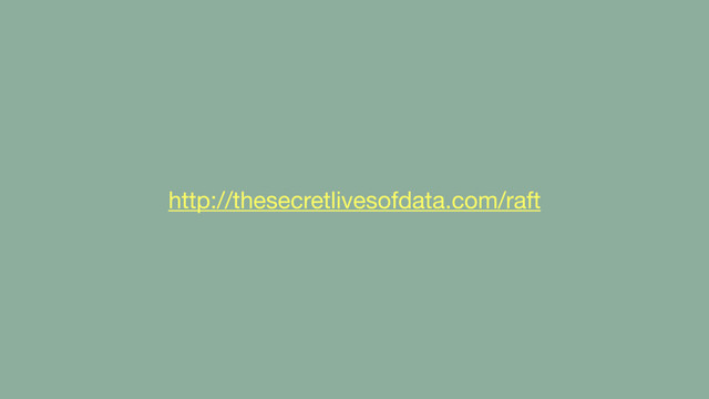http://thesecretlivesofdata.com/raft
