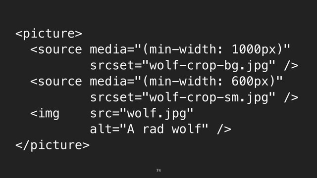 74



<img src="wolf.jpg" alt="A rad wolf">


