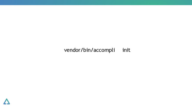 vendor/bin/accompli init

