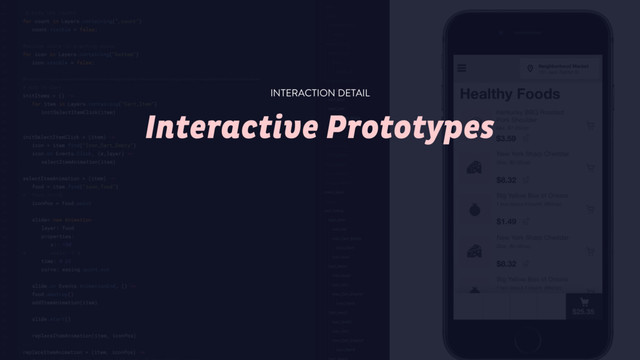 Interactive Prototypes
INTERACTION DETAIL
