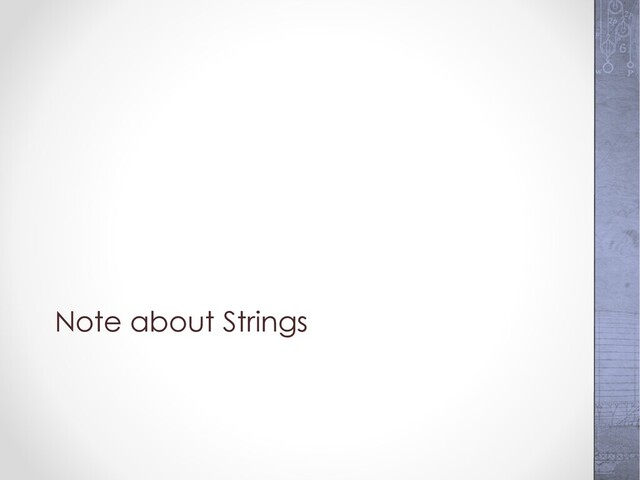 Note about Strings
