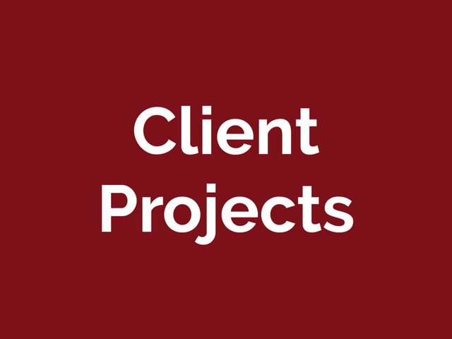 Client
Projects
