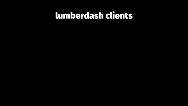lumberdash clients
