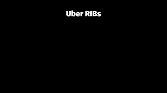 Uber RIBs

