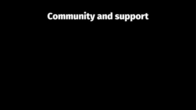 Community and support
