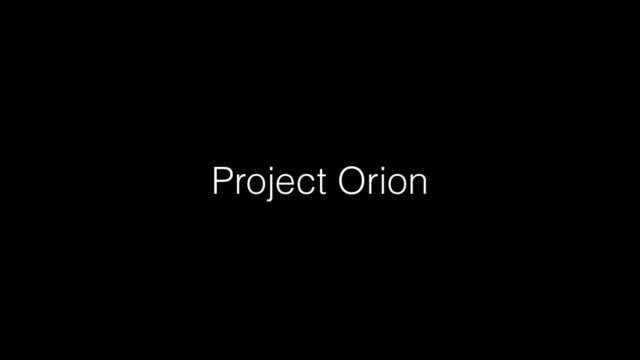Project Orion
