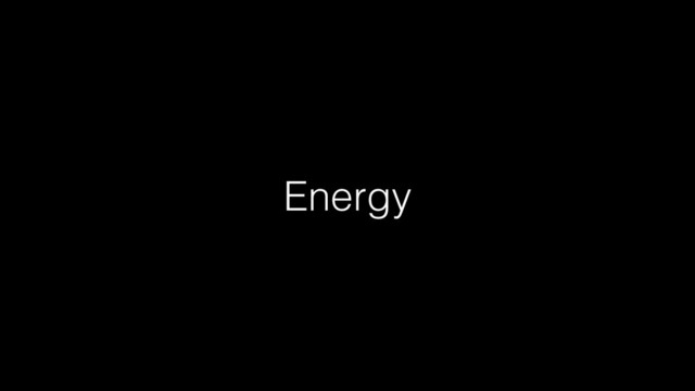 Energy
