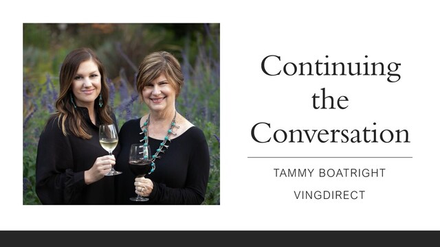 Continuing
the
Conversation
TAMMY BOATRIGHT
VINGDIRECT
