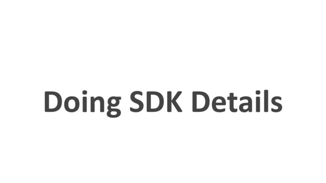 Doing SDK Details
