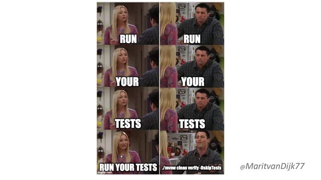 Run your tests
@MaritvanDijk77

