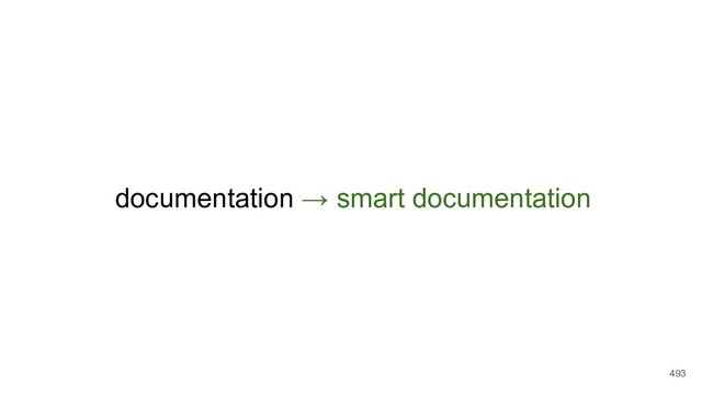 documentation → smart documentation
493
