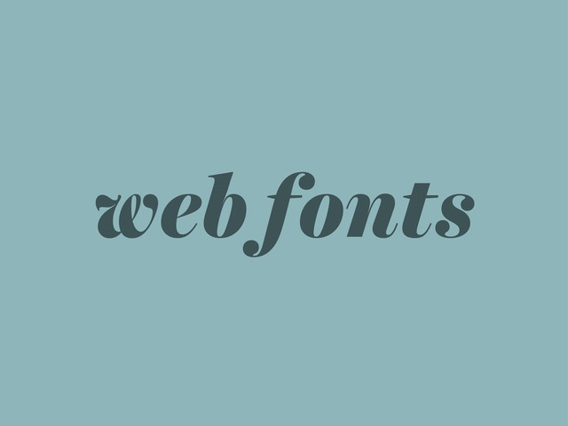 web fonts

