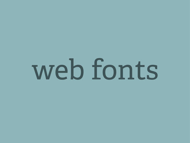 web fonts
