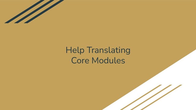 Help Translating
Core Modules
