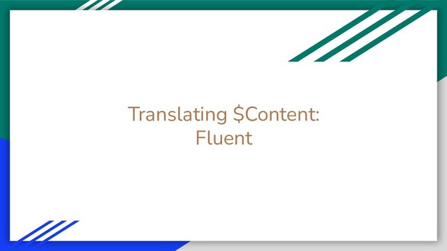Translating $Content:
Fluent
