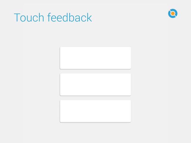 Touch feedback
