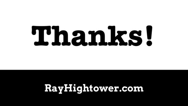 Thanks!
RayHightower.com
