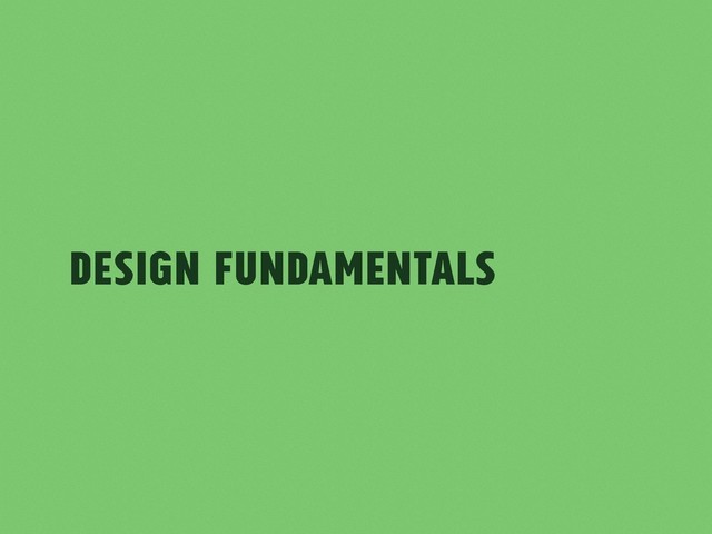 Design Fundamentals
