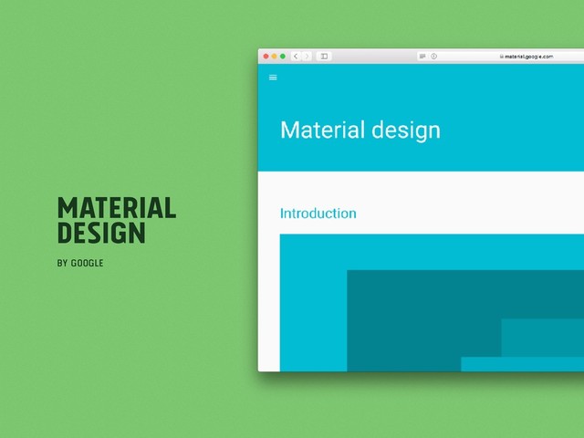 Material
Design
by Google
