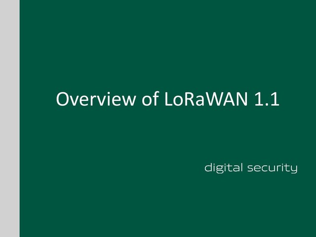 Overview of LoRaWAN 1.1
