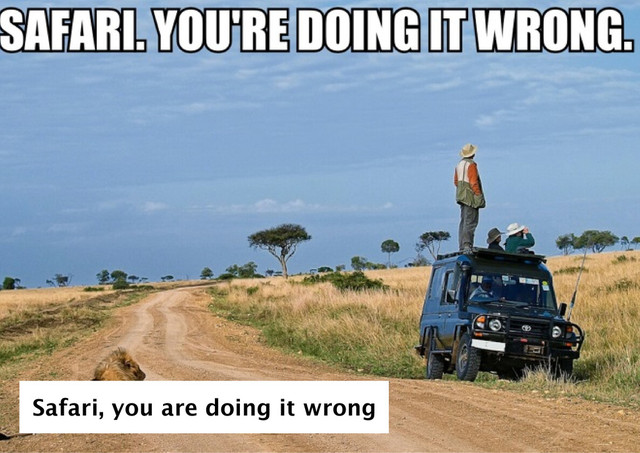 Safari, you are doing it wrong
