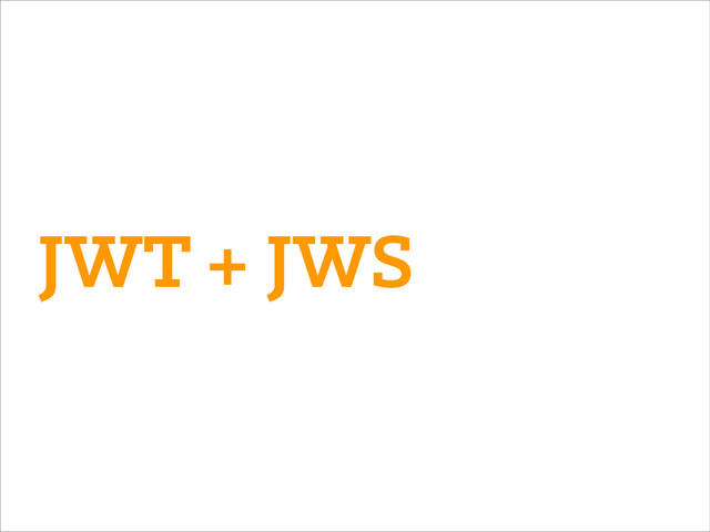 JWT + JWS

