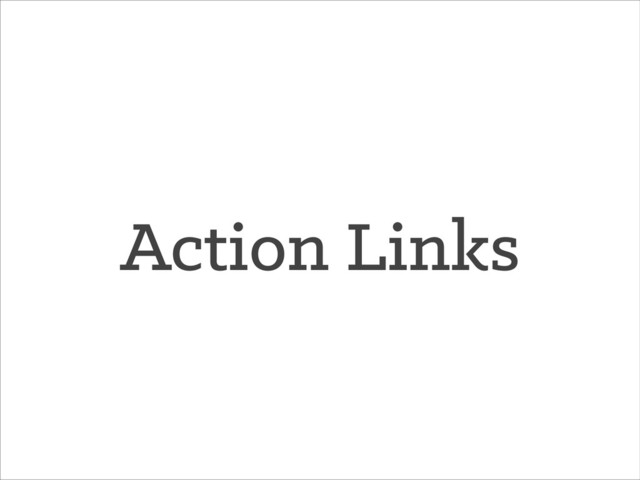 Action Links
