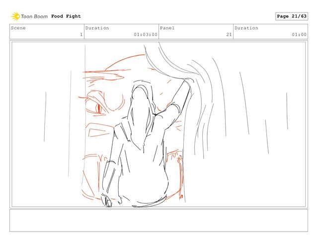 Scene
1
Duration
01:03:00
Panel
21
Duration
01:00
Food Fight Page 21/63
