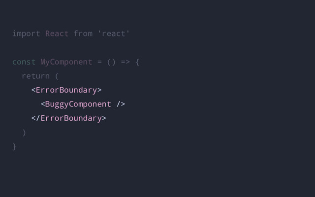 import React from 'react'
const MyComponent = () => {
return (



)
}
